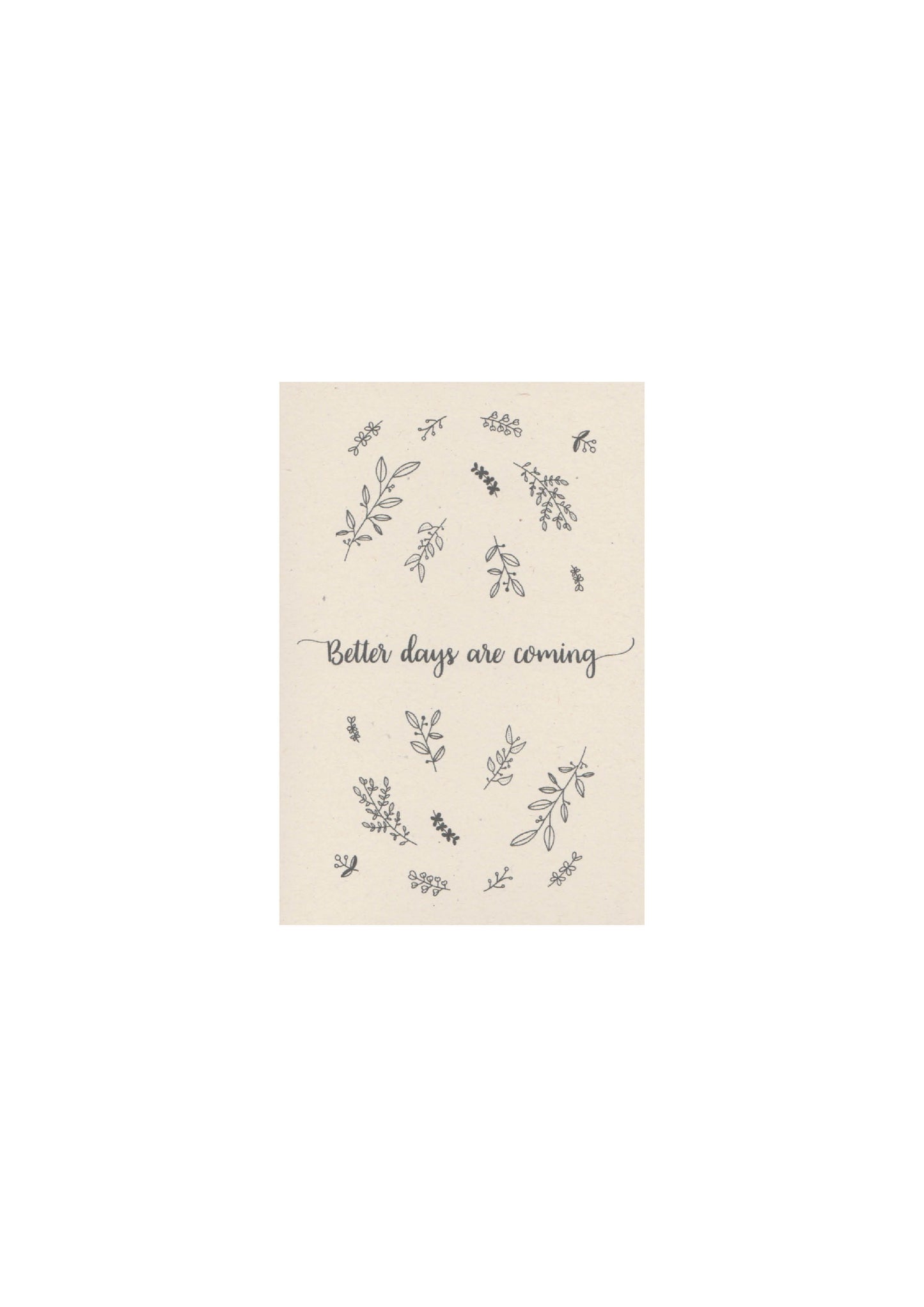 Better days are coming