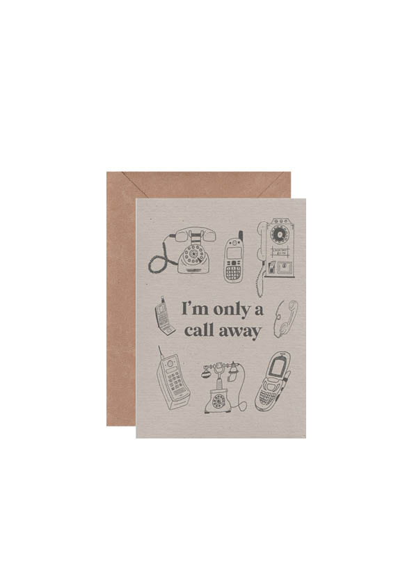 I'm only a call away card